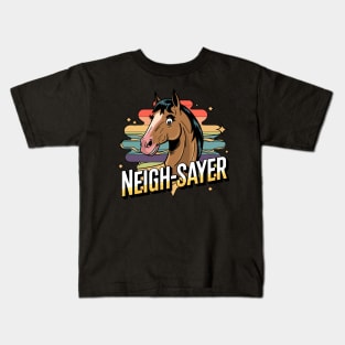 Neigh-Sayer – Funny Horse Attitude Kids T-Shirt